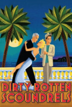 Dirty Rotten Scoundrels Image of Dirty Rotten Scoundrels poster which when clicked will redirect to Costume Workshops gallery of costumes for Dirty Rotten Scoundrels